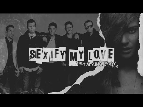 NKOTB | New Kids On The Block・Sexify My Love (The Talking Body Mix)