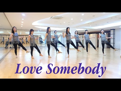 LOVE SOMEBODY - Intermediate Linedance (Maggie Gallagher)