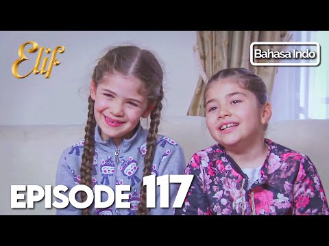 Elif Episode 117 | Indonesian Dubbed