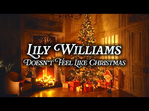 Lily Williams - Doesn’t Feel Like Christmas | Christmas Music