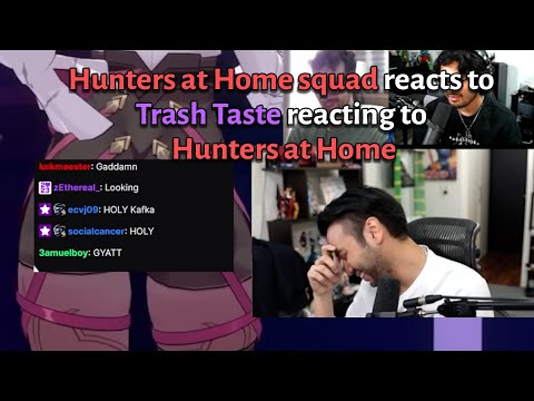 Hunters at Home squad reacts to Trash Taste reacting to Hunters at Home