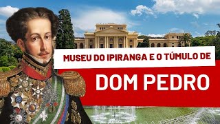 VISITEI O MUSEU DO IPIRANGA E O TÚMULO DE DOM PEDRO I E SUAS ESPOSAS EM SÃO PAULO