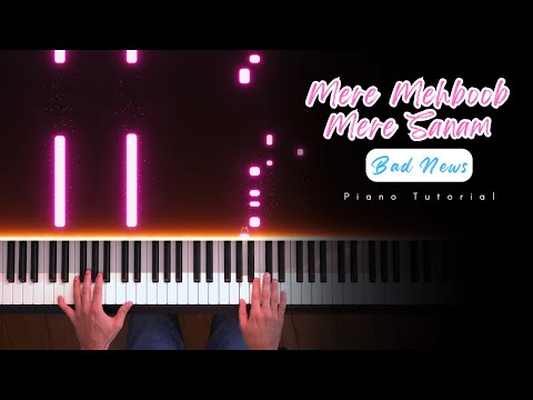 Mere Mehboob Mere Sanam (Bad Newz) -  Piano Tutorial | The 88 Keys