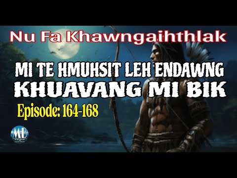 MI TE HMUHSIT LEH ENDAWNG KHUAVANG MI BIK (164-168)