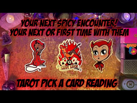 🥵Your Next / First Time with Them!🥵 Spicy Tarot Pick a Card Reading