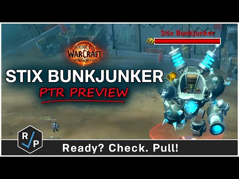 Stix Bunkjunker - Liberation of Undermine - 11.1 PTR Testing Preview