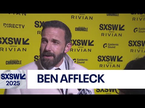 SXSW 2025: What Ben Affleck loves about Austin