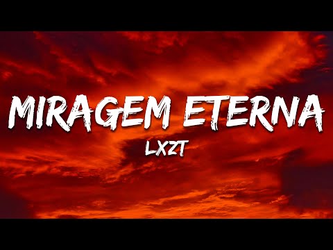 Lxzt - MIRAGEM ETERNA (Slowed)