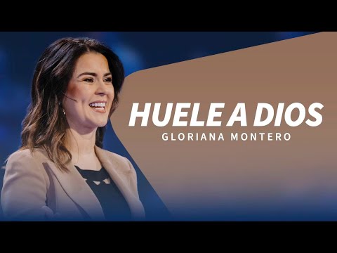 Huele a Dios - Gloriana Montero | Reflexiones Cristianas 2024