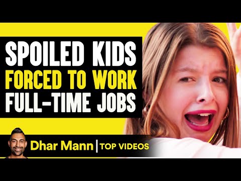 Spoiled Kids Forced To Work Full-Time Jobs | Dhar Mann