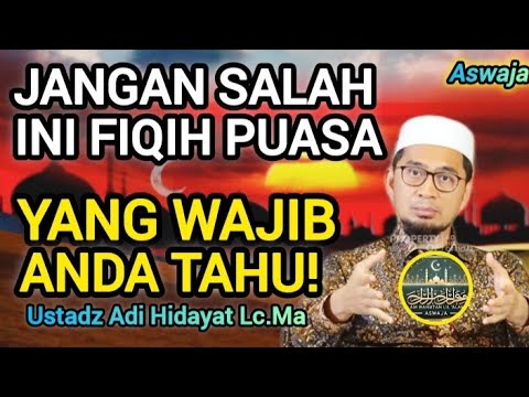 Puasa Jadi Sia-Sia? Ini Fiqih Ramadhan yang Benar! | Ustadz Adi Hidayat