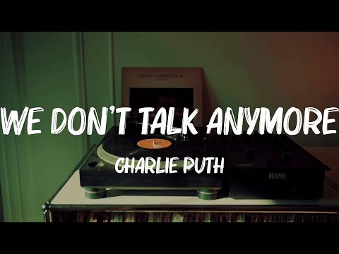 Charlie Puth - We Don't Talk Anymore (Lyrics) || Duplex Heart, Lord Huron, Jayson Williams...