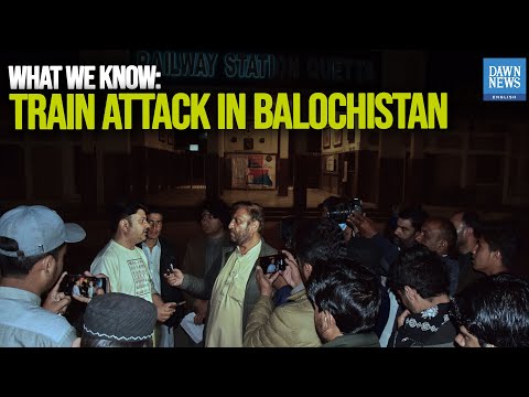 What We Know About Jaffar Express Train Attack In Balochistan So Far | Dawn News English