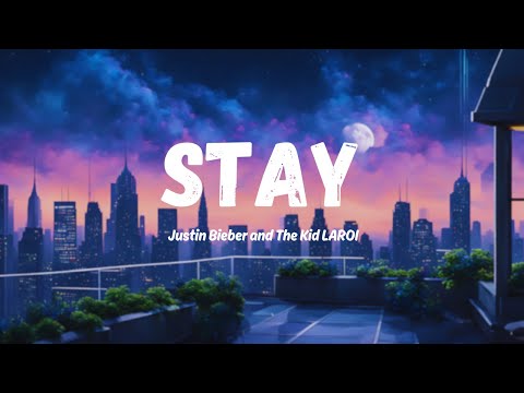 Stay – Justin Bieber & The Kid LAROI [Lyrics Video]