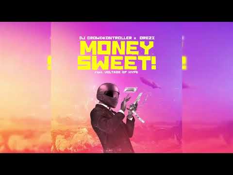 Crowdkontroller & Orezi - Money Sweet feat. Voltage of hype