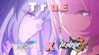 True x Nameless Faces (MashUp) GMV Honkai Impact 3rd x Honkai: Star Rail