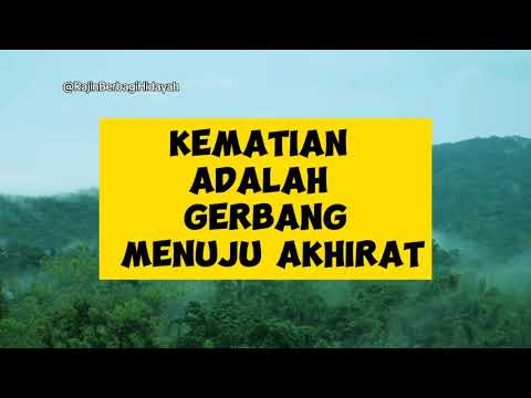 Kematian adalah gerbang menuju Akhirat?