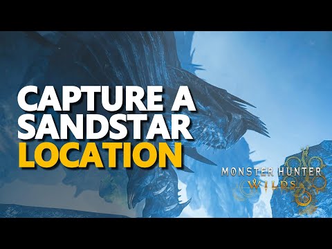 Capture a Sandstar Location Monster Hunter Wilds