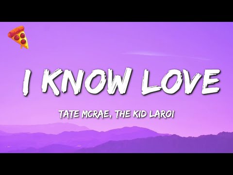 Tate McRae - I Know Love ft. The Kid LAROI