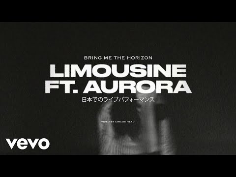 Bring Me The Horizon - liMOusIne ft. AURORA (Live from Japan)