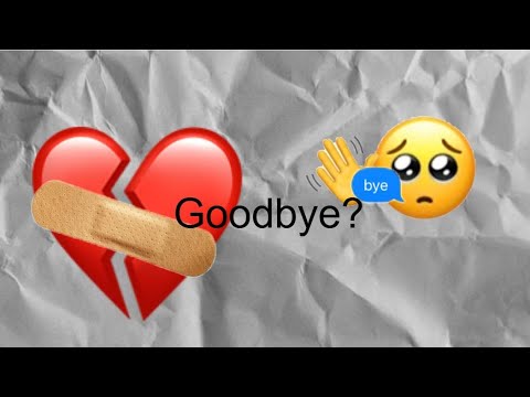 Goodbye?