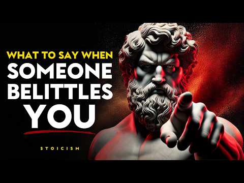 How To Respond When Someone Belittles You - Marcus Aurelius Stoicism