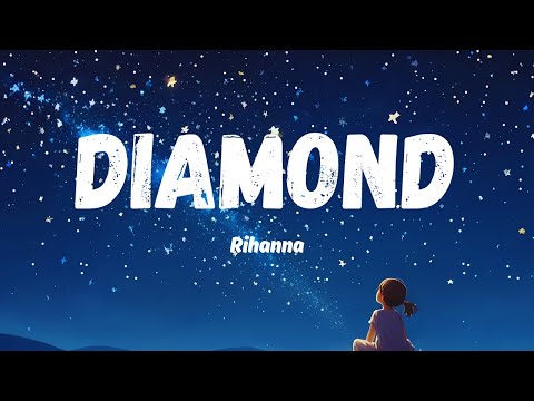 Diamonds – Rihanna (Lyrics Video)