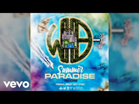 Trigga - West Got Vybz (Summer Paradise Riddim) (Audio)