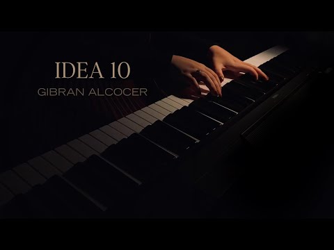 Idea 10 - Gibran Alcocer (Relaxing Piano Music)