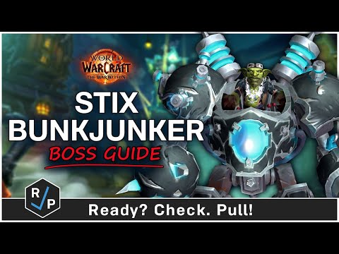 Stix Bunkjunker Boss Guide - Liberation of Undermine - Heroic/Normal - The War Within 11.1