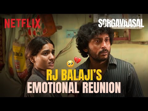 RJ Balaji REFUSES To Leave His Family 🥺💔| Sorgavaasal | Netflix India