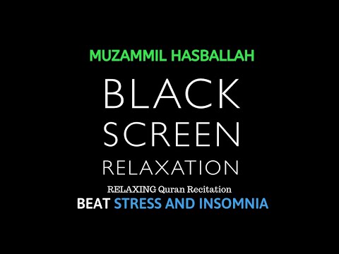 Quran Recitation for Relaxation, Sleep, & Stress - MUZAMMIL HASBALLAH