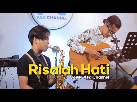 Risalah Hati -  dewa19 || Live Cover Asa Channel