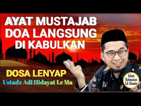 Hapus Dosa dan Raih Keajaiban Doa dengan Surah Ini – Ustadz Adi Hidayat