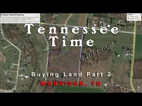 Tennessee Time Episode 3 - Buying land in Morrison Tennessee