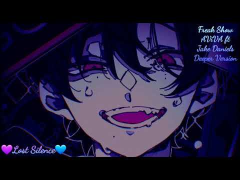 💜Nightcore ~ Freak Show ~ Deeper Version💙