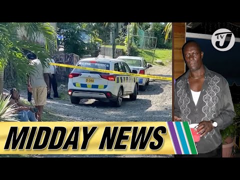 Portland Business Man Shot Dead | JLP Constituents Feeling Disrespected #tvjmiddaynews