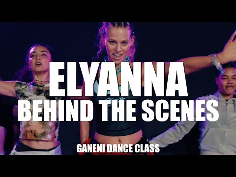 ELYANNA Behind the Scenes | "GANENI" Dance Class