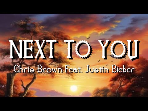 Next To You - Chris Brown Feat. Justin Bieber | Lyrics