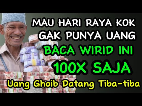 AMALAN BANYAK UANG PAS HARI RAYA!? Baca 100x Dzikir ini Di Waktu Sahur..