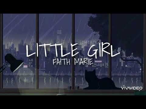 Little Girl - Faith Marie (lyrics)