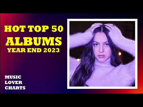 Hot Top 50 Albums | Year End 2023| Music Lover Chart's Top 50 Albums of The Year