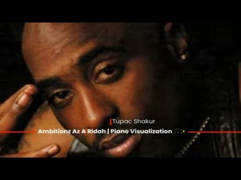 Tupac Shakur - Ambitionz Az A Ridah | Piano Visualization 🎵✨