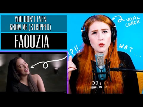 First time listening to Faouzia... YOU DON'T EVEN KNOW ME | Vocal Coach Reaction/Analysis